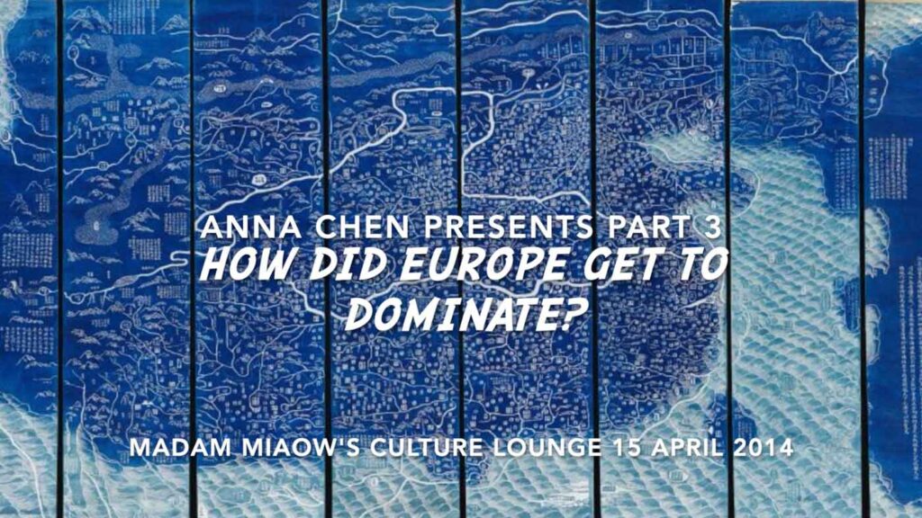 RADIO MINI-SERIES: Anna Chen asks How did Europe get to dominate the world after China's spectacular early technological success for nearly two millennia? 